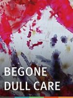 Watch Begone Dull Care 123movies