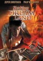 Watch Shaking Dream Land 123movies