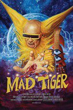 Watch Mad Tiger 123movies
