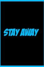 Watch Stay Away 123movies