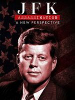 Watch JFK Assassination: A New Perspective 123movies