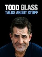 Watch Todd Glass: Talks About Stuff 123movies
