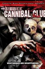 Watch The Bisbee Cannibal Club 123movies