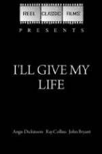 Watch I'll Give My Life 123movies