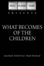 Watch What Becomes of the Children 123movies