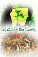 Watch Capital for the Canopy 123movies