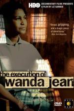 Watch The Execution of Wanda Jean 123movies