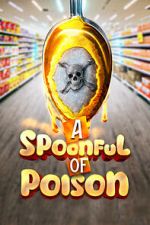 Watch Spoonful of Poison 123movies