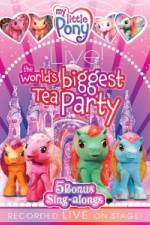 Watch My Little Pony Live The World's Biggest Tea Party 123movies