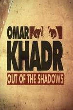 Watch Omar Khadr: Out of the Shadows 123movies