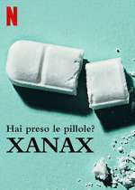 Watch Take Your Pills: Xanax 123movies