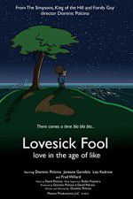 Watch Lovesick Fool - Love in the Age of Like 123movies