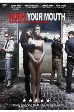 Watch Hush Your Mouth 123movies