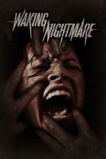 Watch Waking Nightmare 123movies