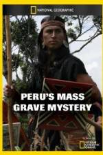 Watch National Geographic Peru's Mass Grave Mystery 123movies