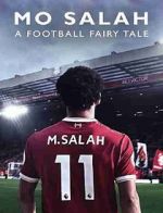 Watch Mo Salah: A Football Fairytale 123movies