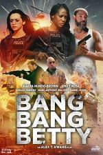 Watch Bang Bang Betty 123movies