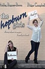 Watch The Hepburn Girls 123movies