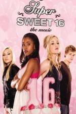 Watch Super Sweet 16: The Movie 123movies
