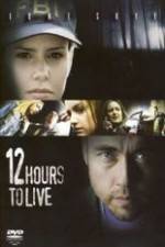 Watch 12 Hours to Live 123movies