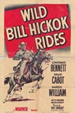 Watch Wild Bill Hickok Rides 123movies
