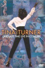 Watch Tina Turner: One Last Time Live in Concert 123movies