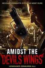 Watch Amidst the Devil's Wings 123movies