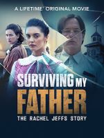 Watch Surviving My Father: The Rachel Jeffs Story 123movies
