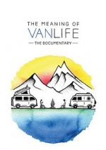 Watch The Meaning of Vanlife 123movies