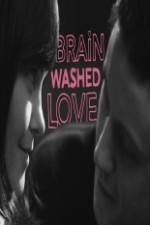 Watch Brainwashed Love 123movies