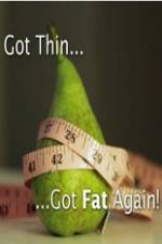 Watch Got Thin Got Fat Again 123movies