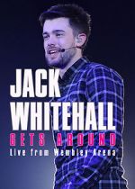 Watch Jack Whitehall Gets Around: Live from Wembley Arena 123movies