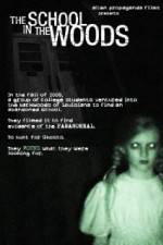 Watch The School in the Woods 123movies