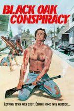 Watch Black Oak Conspiracy 123movies