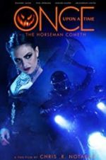Watch Once Upon a Time: The Horseman Cometh 123movies
