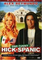 Watch Alex Reymundo: One Funny Hick-Spanic 123movies