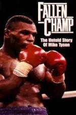 Watch Fallen Champ: The Untold Story of Mike Tyson 123movies