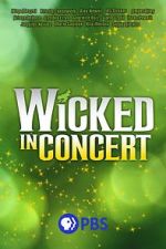 Watch Wicked in Concert (TV Special 2021) 123movies