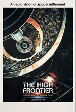 Watch The High Frontier: The Untold Story of Gerard K. O\'Neill 123movies