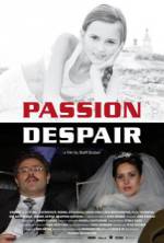 Watch Passion Despair 123movies
