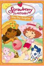 Watch Strawberry Shortcake Play Day Surprise 123movies