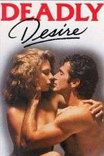 Watch Deadly Desire 123movies