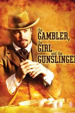 Watch The Gambler the Girl and the Gunslinger 123movies