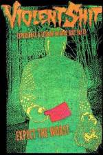 Watch Violent Shit 123movies