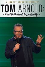 Watch Tom Arnold: Past & Present Imperfectly (TV Special 2018) 123movies
