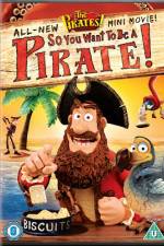 Watch The Pirates So You Want To Be A Pirate 123movies