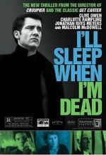 Watch I\'ll Sleep When I\'m Dead 123movies