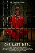 Watch One Last Meal 123movies