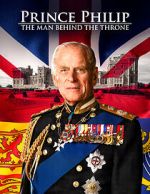 Watch Prince Philip: The Man Behind the Throne 123movies