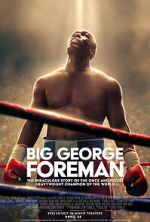 Watch Big George Foreman: The Miraculous Story of the Once and Future Heavyweight Champion of the World 123movies